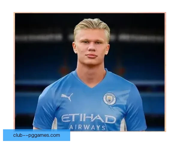 哈兰德斥资六千万欧元加盟曼城引发全球球迷热议 哈兰德斥资六千万欧元加盟曼城引发全球球迷热议